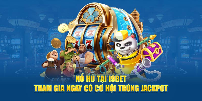 Nổ Hũ Tại i9bet